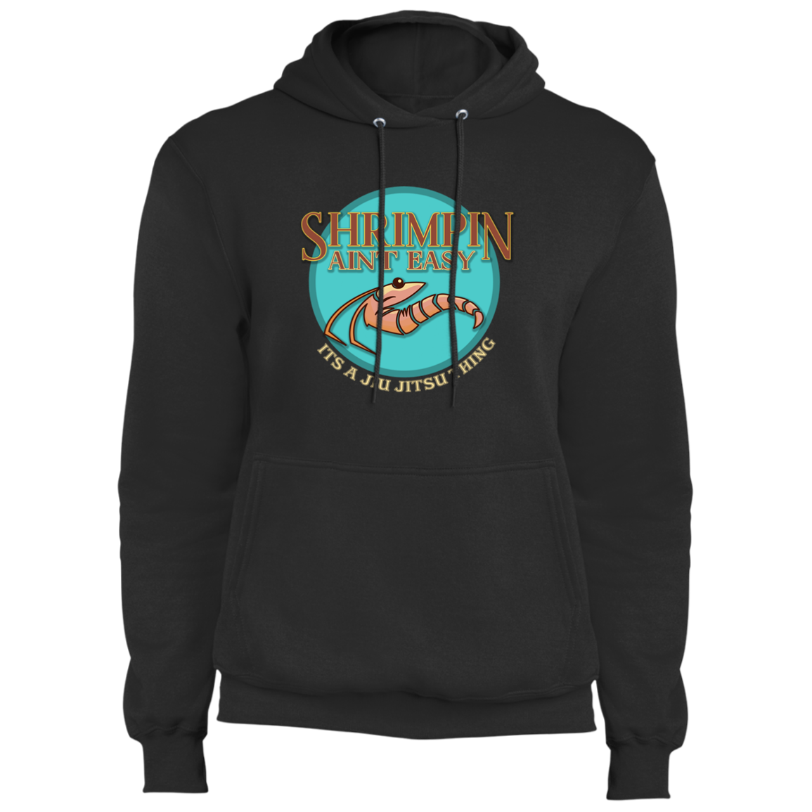 Artichoke Fight Gear Custom Design #18. Shrimpin ain't Easy. Fleece Pullover Hoodie