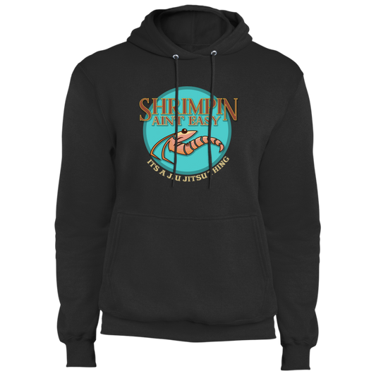 Artichoke Fight Gear Custom Design #18. Shrimpin ain't Easy. Fleece Pullover Hoodie