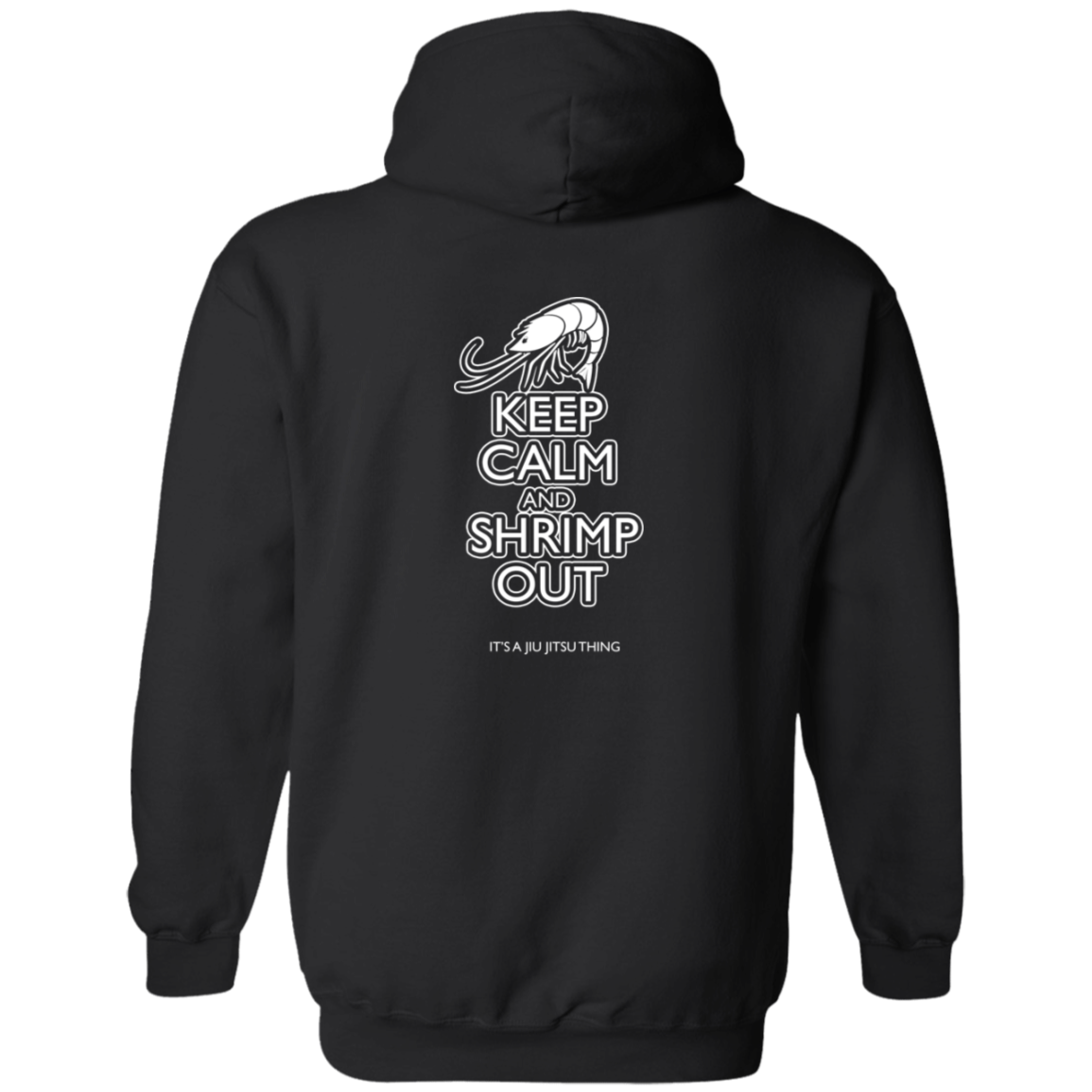 Artichoke Fight Gear Custom Design #12. Keep Calm and Shrimp Out. Zip Up Hooded Sweatshirt