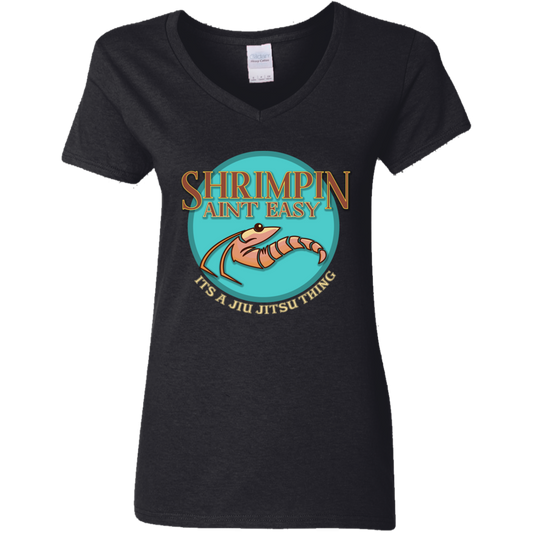 Artichoke Fight Gear Custom Design #18. Shrimpin ain't Easy. Ladies' 100% Cotton V-Neck T-Shirt