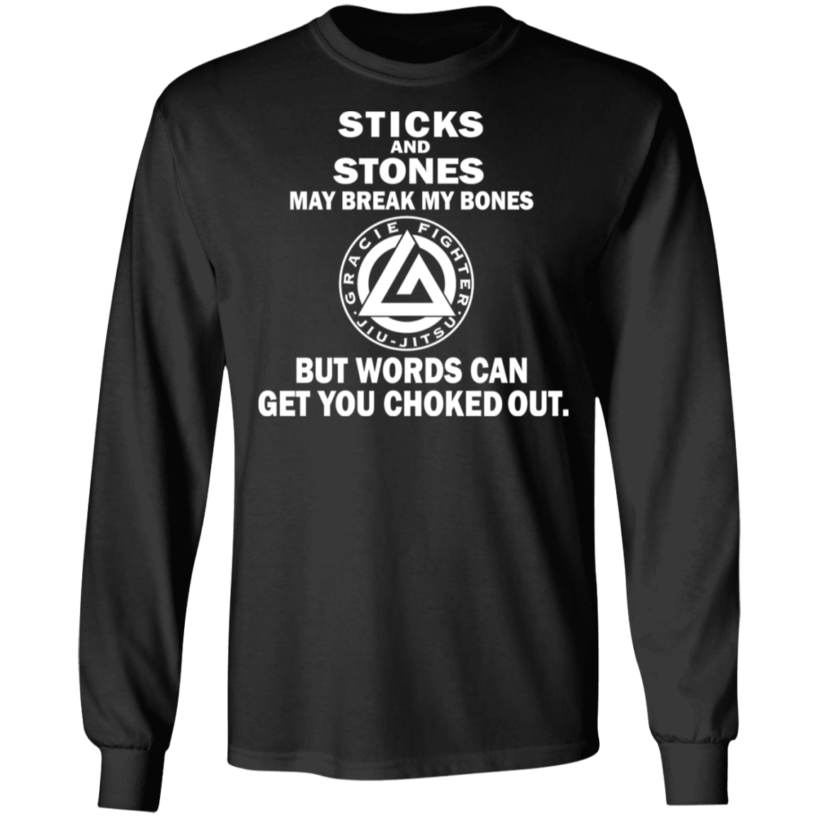 Artichoke Fight Gear Custom Design #19. Sticks and Stones. 100% Cotton Long Sleeve