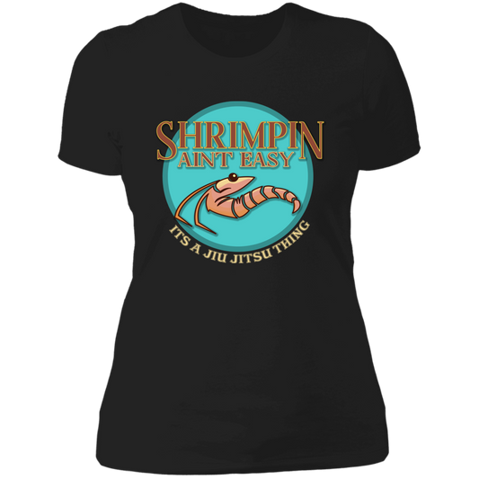 Artichoke Fight Gear Custom Design #18. Shrimpin ain't Easy. Ladies' Boyfriend T-Shirt