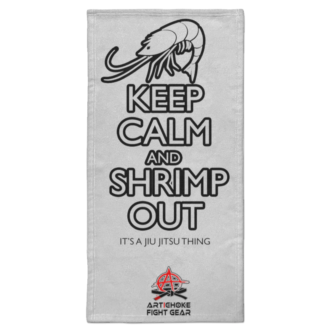 Artichoke Fight Gear Custom Design #12. Keep Calm and Shrimp Out. Towel - 15x30