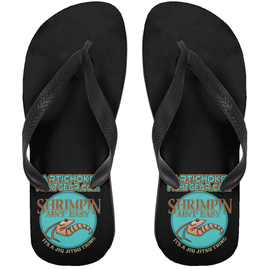 Artichoke Fight Gear Custom Design #18. Shrimpin ain't Easy. Adult Flip Flops