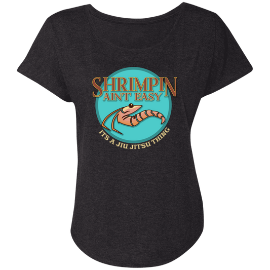 Artichoke Fight Gear Custom Design #18. Shrimpin ain't Easy. Ladies' Triblend Dolman Sleeve