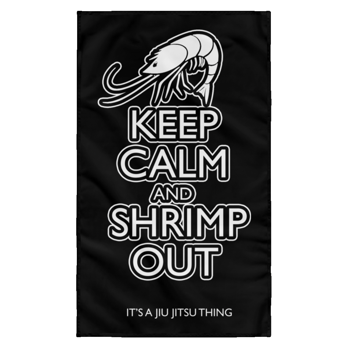 Artichoke Fight Gear Custom Design #12. Keep Calm and Shrimp Out. Wall Flag