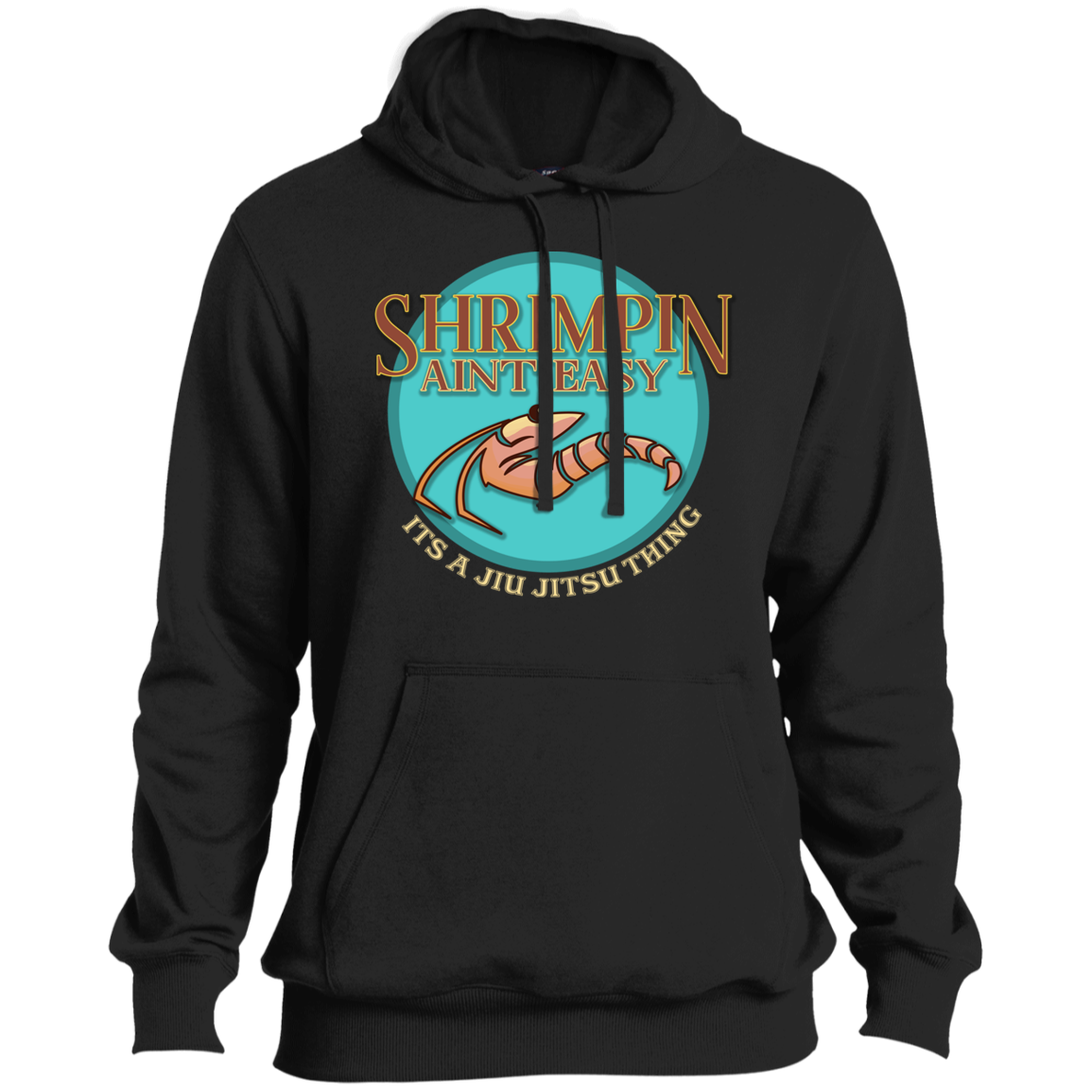 Artichoke Fight Gear Custom Design #18. Shrimpin ain't Easy. Ultra Soft Pullover Hoodie