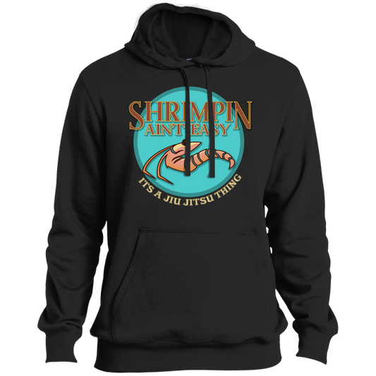 Artichoke Fight Gear Custom Design #18. Shrimpin ain't Easy. Ultra Soft Pullover Hoodie