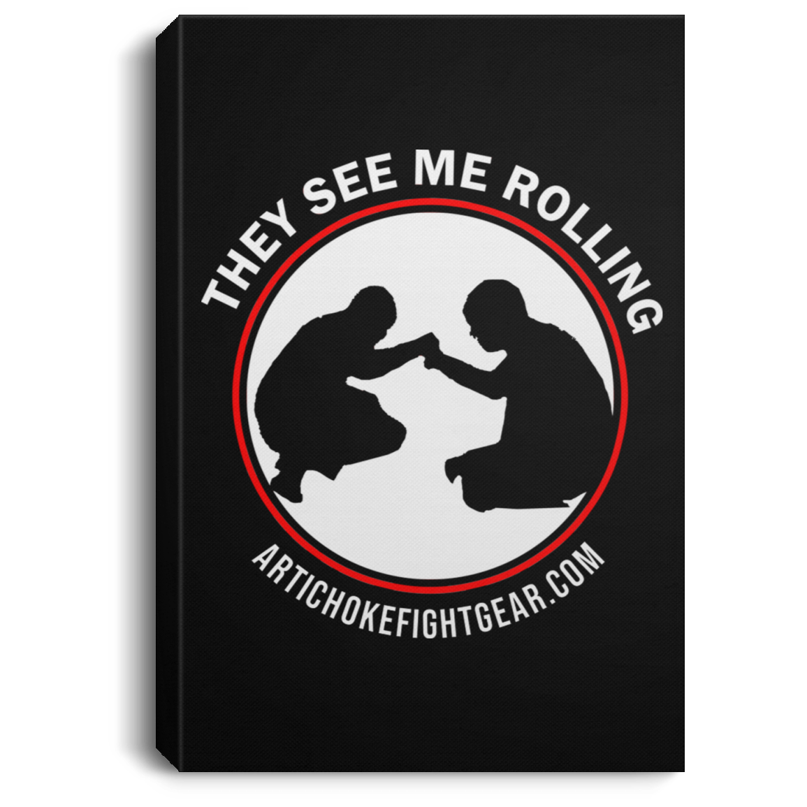 Artichoke Fight Gear Custom Design #16. They See Me Rolling. Portrait Canvas .75in Frame