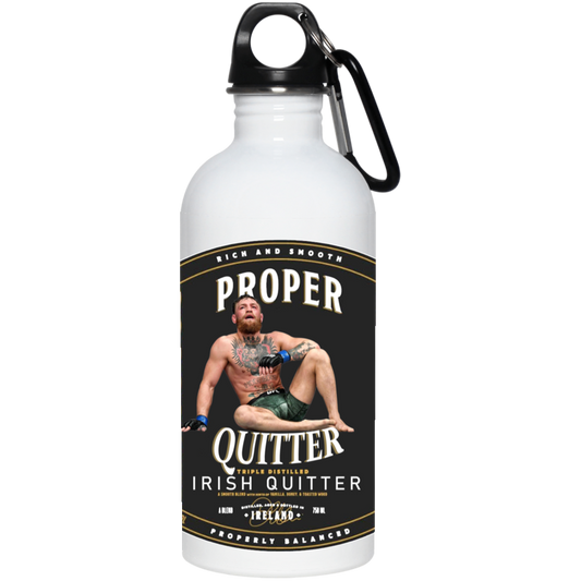 Artichoke Fight Gear Custom Design #15. Proper Quitter. 20 oz. Stainless Steel Water Bottle