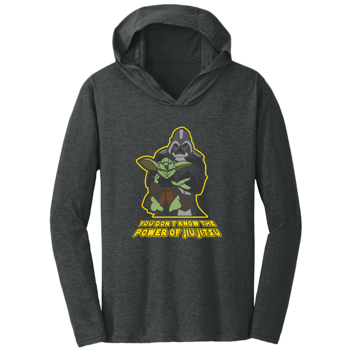 Artichoke Fight Gear Custom Design #20. You Don't Know the Power of Jiu Jitsu. Triblend T-Shirt Hoodie