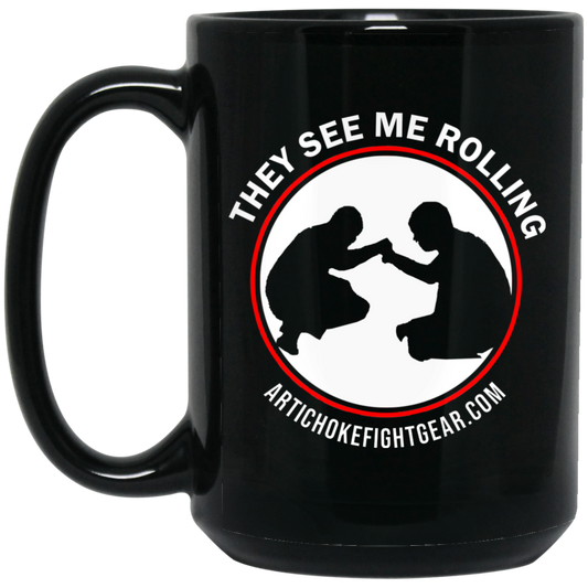 Artichoke Fight Gear Custom Design #16. They See Me Rolling. 15 oz. Black Mug