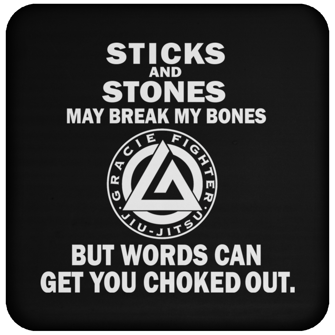 Artichoke Fight Gear Custom Design #19. Sticks and Stones. Coaster