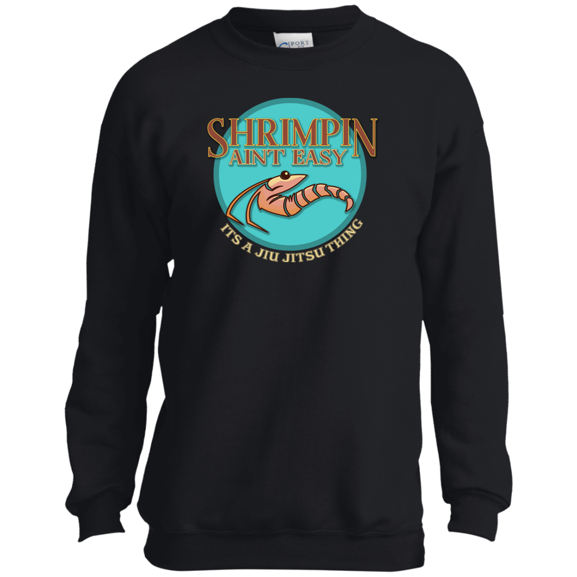 Artichoke Fight Gear Custom Design #18. Shrimpin ain't Easy. Youth Crewneck Sweatshirt