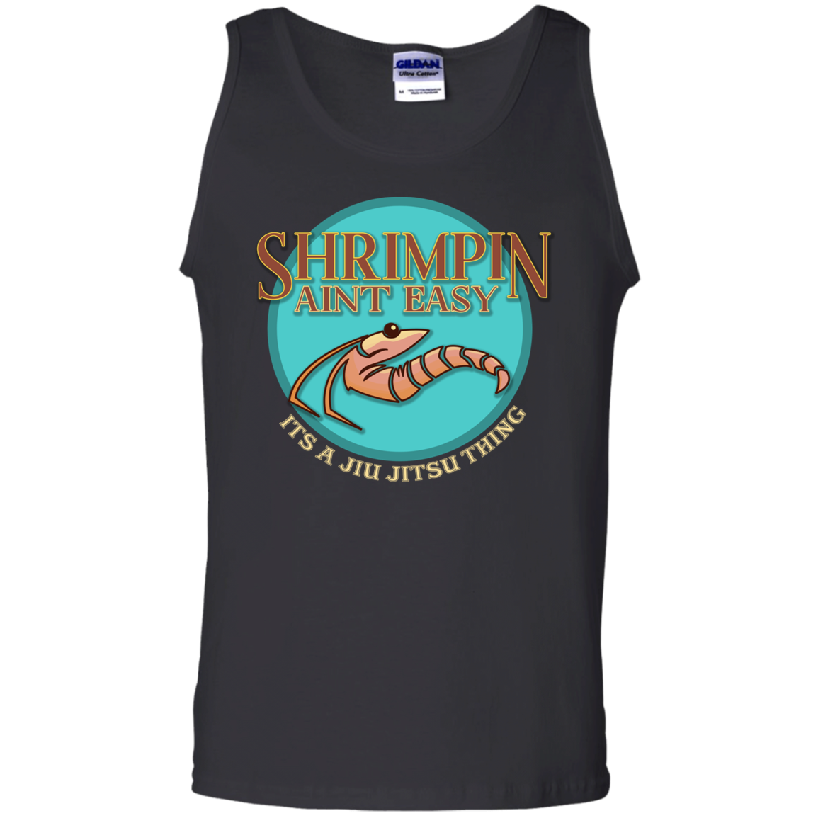 Artichoke Fight Gear Custom Design #18. Shrimpin ain't Easy. 100% Cotton Tank Top