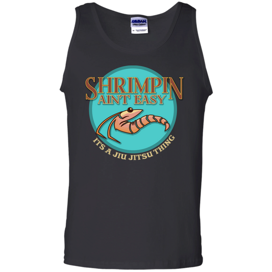 Artichoke Fight Gear Custom Design #18. Shrimpin ain't Easy. 100% Cotton Tank Top