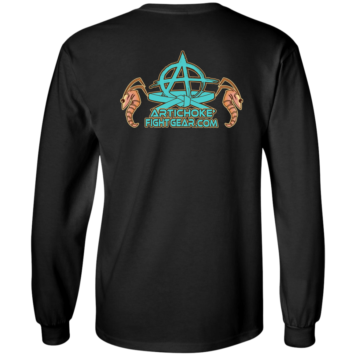 Artichoke Fight Gear Custom Design #18. Shrimpin ain't Easy. 100% Cotton Long Sleeve