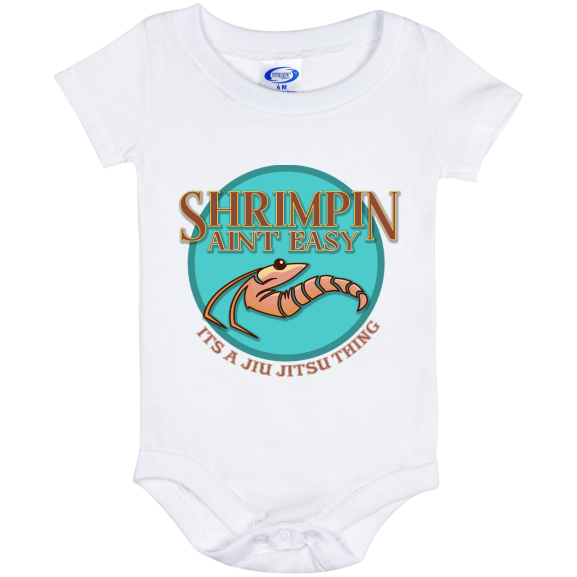 Artichoke Fight Gear Custom Design #18. Shrimpin ain't Easy. Baby Onesie 6 Month