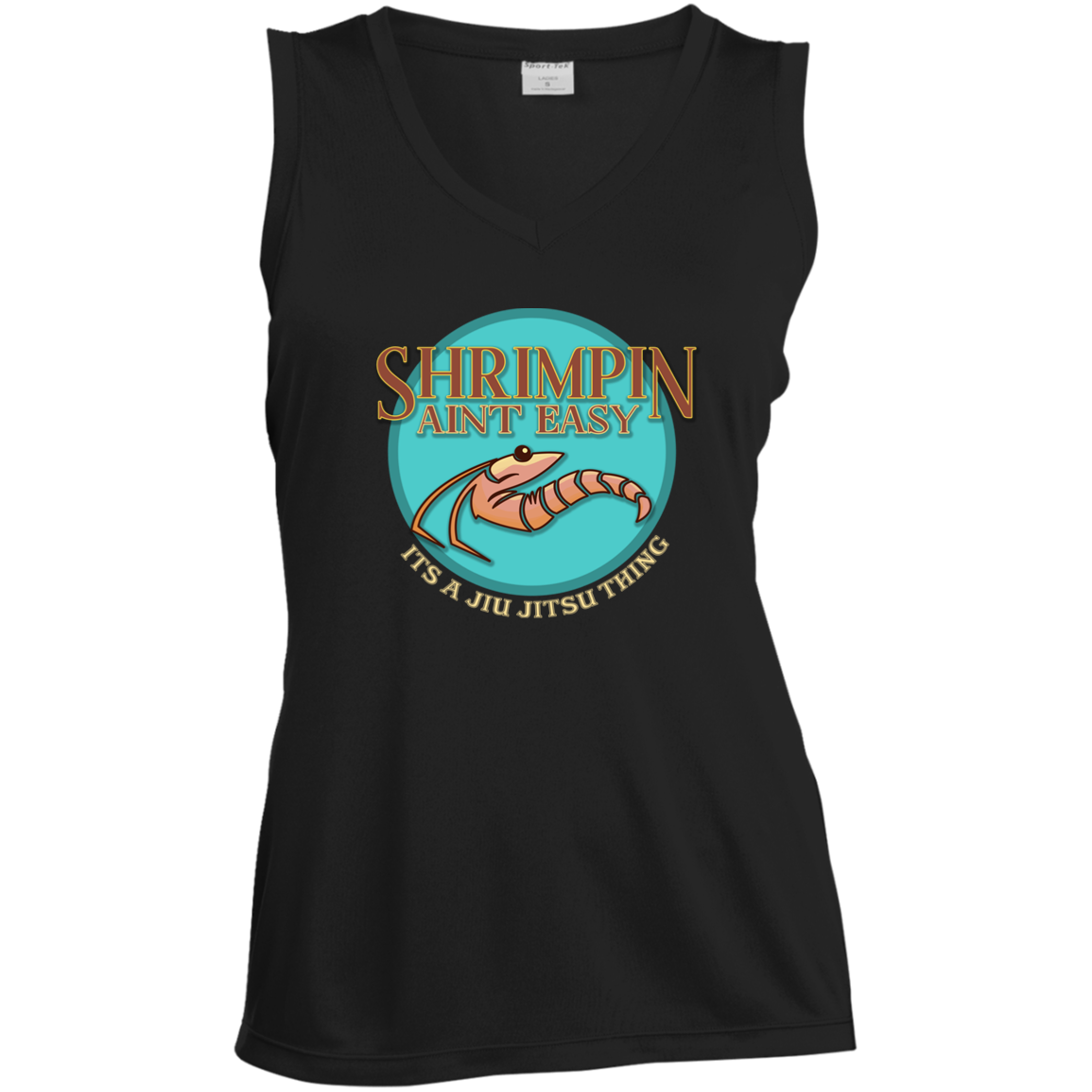 Artichoke Fight Gear Custom Design #18. Shrimpin ain't Easy. Ladies' Sleeveless V-Neck Performance Tee